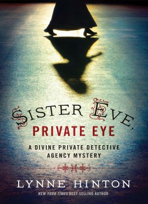 [A Divine Private Detective Agency Mystery 01] • Sister Eve, Private Eye